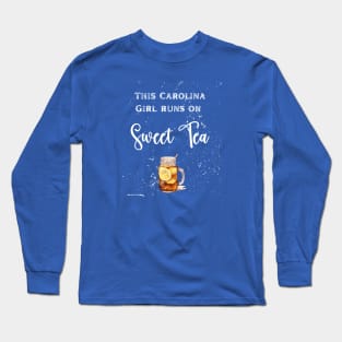 Carolina Girl and Sweet Tea Long Sleeve T-Shirt